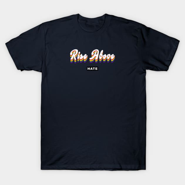 Rise above hate t shirt hot sale